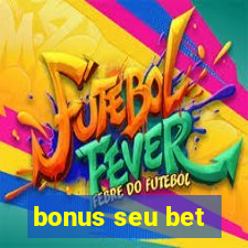 bonus seu bet